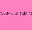 Cooking at Cafe d